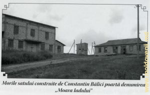 Morile satului construite de Constantin Bîlici poartă denumirea "Moara Iadului"